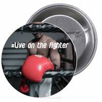 Przypinki buttony SPORT -  LIVE ON THE FIGHTER znaczki badziki z grafiką