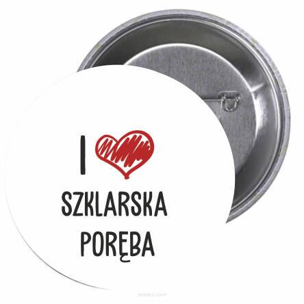 Przypinki buttony I LOVE SZKLARSKA PORĘBA znaczki badziki z grafiką