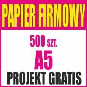 Papier firmowy A5 500 sztuk + PROJEKT gratis